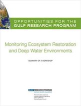 Opportunities for the Gulf Research Program: Monitoring Ecosystem Restoration and Deep Water Environments