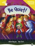 Rigby Star Guided Reading Yellow Level: Be Quiet Teaching Version