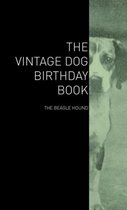 The Vintage Dog Birthday Book - The Beagle Hound