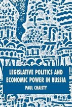 St Antony's Series- Legislative Politics and Economic Power in Russia