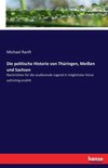 Die politische Historie von Thüringen, Meißen und Sachsen