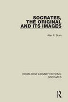 Routledge Library Editions: Socrates - Socrates, The Original and its Images