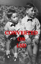 Converted On LSD