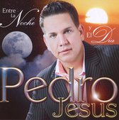 Pedro Jesus - Entre La Noche Y El Dia (CD)