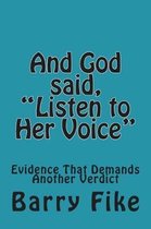 And God Said, Listen to Her Voice
