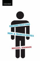 Themes in Canadian Sociology- Deconstructing Men & Masculinities