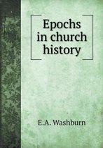 Epochs in church history