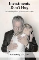 Investments Don't Hug
