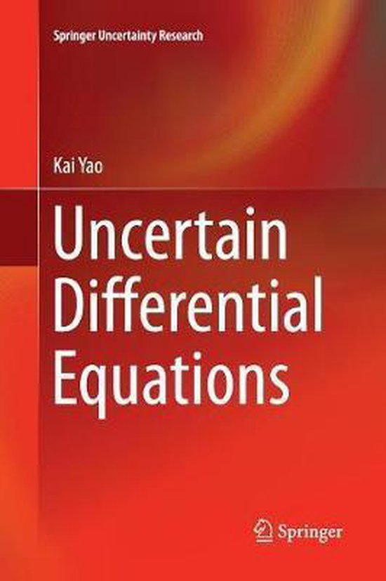 Springer Uncertainty Research- Uncertain Differential Equati ... - cover