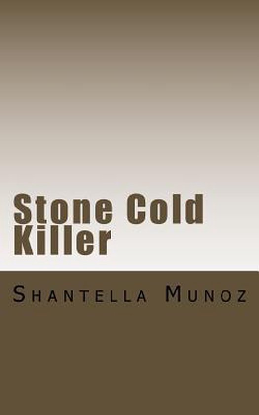 Stone Cold Killer, Shantella a Munoz 9781515238997 Boeken