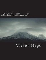 Le Rhin Tome I