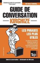 French Collection- Guide de conversation Français-Kirghize et mini dictionnaire de 250 mots