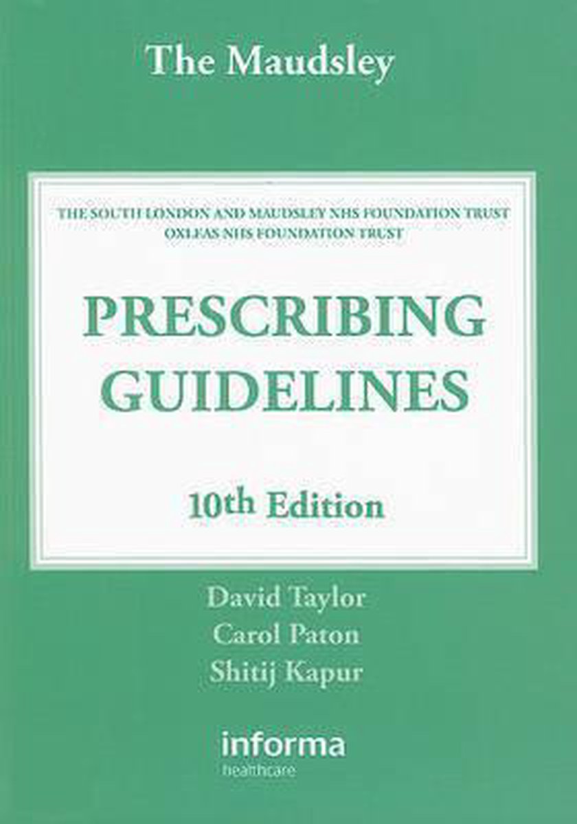 The Maudsley Prescribing Guidelines - Dr. David Taylor