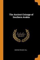 The Ancient Coinage of Southern Arabia