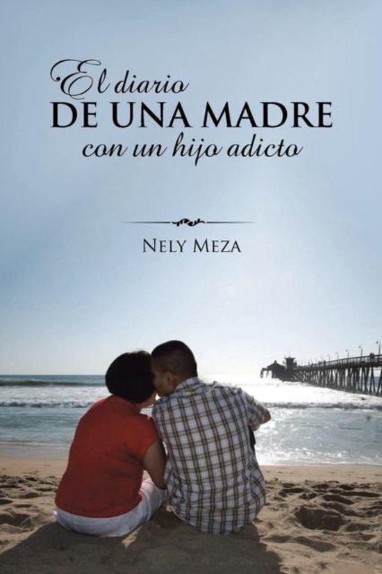 El diario de una madre con un hijo adicto - cover