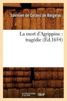 Litterature- La Mort d'Agrippine: Trag�die (�d.1654)