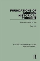 Routledge Library Editions: Historiography- Foundations of Modern Historical Thought