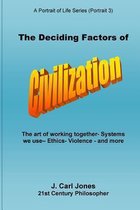 The Deciding Factors of Civilization