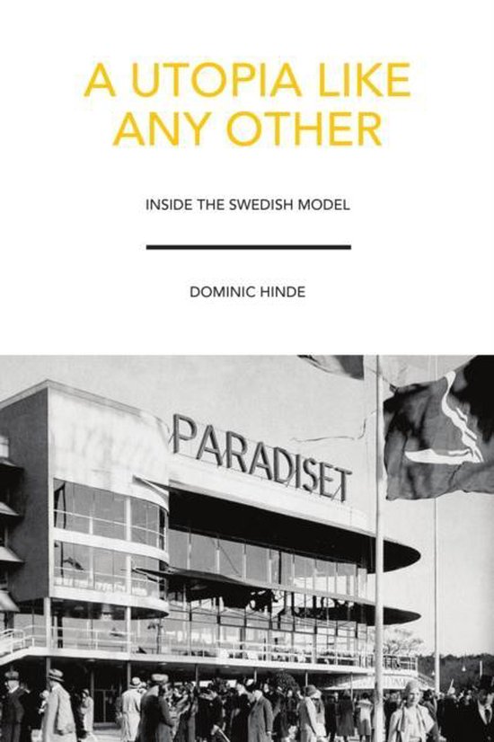Boekomslag met de gele titel 'A Utopia Like Any Other' boven een zwart-witfoto van de Paradiset-expositie.