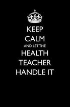 Keep Calm and Let the Health Teacher Handle It