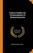 Culture Studies on Polymorphism of Hymenomycetes