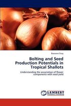 Bolting and Seed Production Potentials in Tropical Shallots