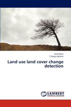 Land Use Land Cover Change Detection