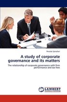A study of corporate governance and its matters