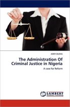 The Administration of Criminal Justice in Nigeria