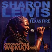 Sharon & Texas Fire Lewis - Grown Ass Woman (CD)