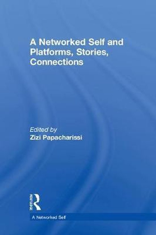 A Networked Self-A Networked Self and Platforms, Stories, Co ... - cover
