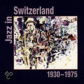 Jazz In Switzerland'30-75