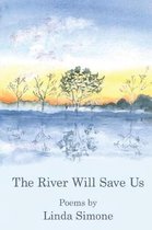 The River Will Save Us