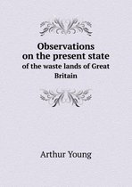 Observations on the present state of the waste lands of Great Britain