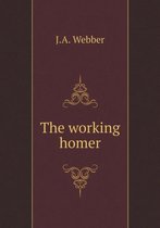 The working homer