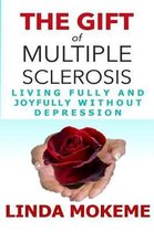 The Gift of Multiple Sclerosis