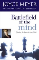 Battlefield of the Mind : Winning the Battle of Your Mind