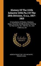 History of the 110th Infantry (10th Pa.) of the 28th Division, U.S.A., 1917-1919