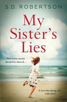 MY SISTER'S LIES A gripping and heartbreaking story of love, loss and dark family secrets for 2020