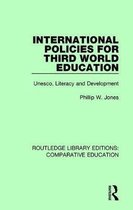 Routledge Library Editions: Comparative Education- International Policies for Third World Education