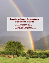 Lands of our Ancestors Teacher's Guide