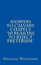 Answers to Calvary Chapel's 10 Reasons to Reject Preterism