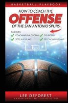 Basketball Playbook How to Coach the Offense of the San Antonio Spurs