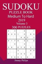 300 Medium to Hard Sudoku Puzzle Book 2019