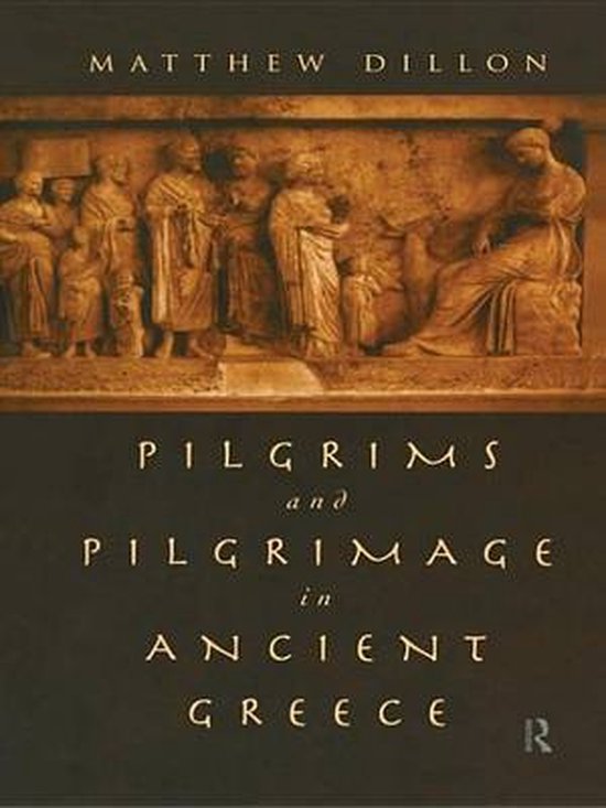 Pilgrims and Pilgrimage in Ancient Greece - cover