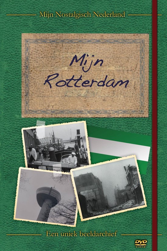 Cover van de film 'Mijn Nostalgisch Nederland - Mijn Rotterdam'