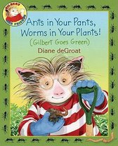 Ants in Your Pants, Worms in Your Plants!