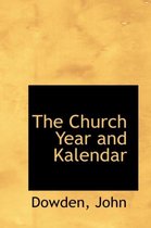 The Church Year and Kalendar