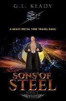 Sons of Steel: A Heavy Metal Time Travel Saga