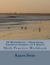 30 Worksheets - Identifying Smallest Number of 6 Digits
